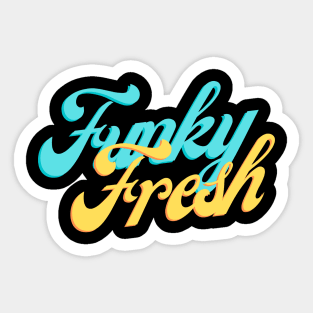 Funky Fresh Sticker